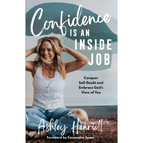 Waterbrook Press (A Division of Random House Inc) Confidence Is an Inside Job (inbunden, eng)