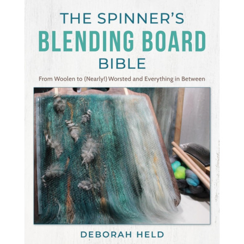 Stackpole Books The Spinner's Blending Board Bible (inbunden, eng)