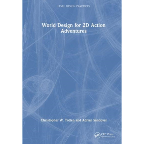 Taylor & francis ltd World Design for 2D Action-Adventures (häftad, eng)