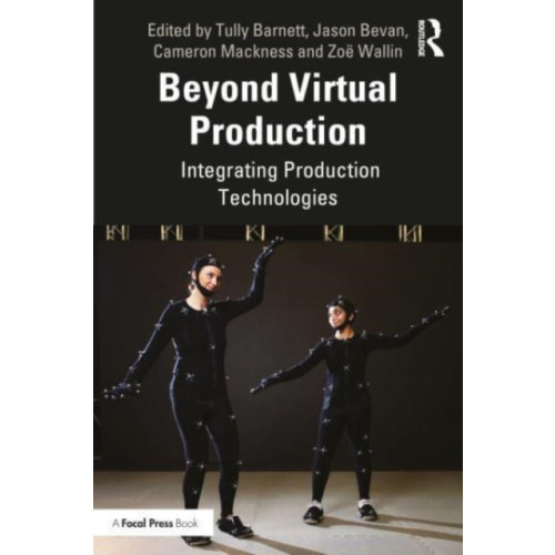 Taylor & francis ltd Beyond Virtual Production (häftad, eng)