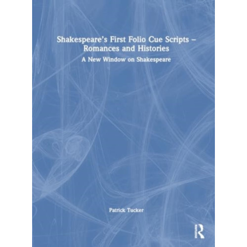 Taylor & francis ltd Shakespeare’s First Folio Cue Scripts – Romances and Histories (häftad, eng)