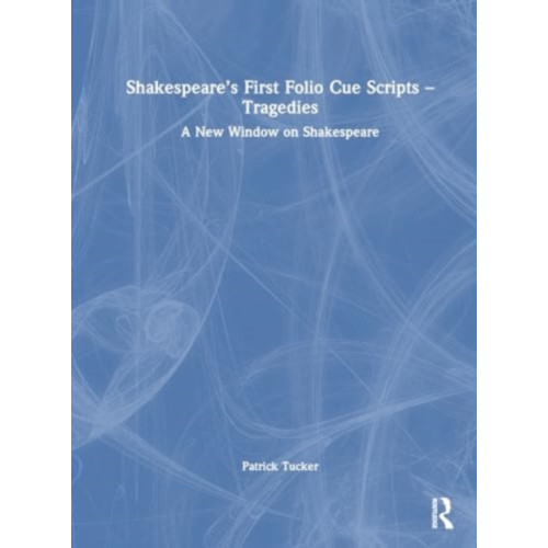 Taylor & francis ltd Shakespeare’s First Folio Cue Scripts – Tragedies (häftad, eng)