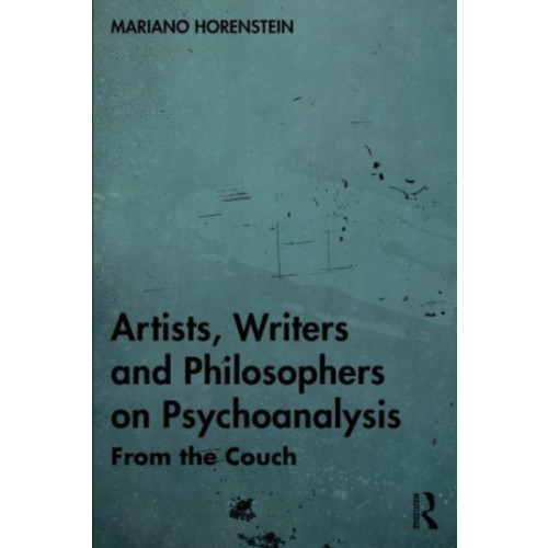 Taylor & francis ltd Artists, Writers and Philosophers on Psychoanalysis (häftad, eng)