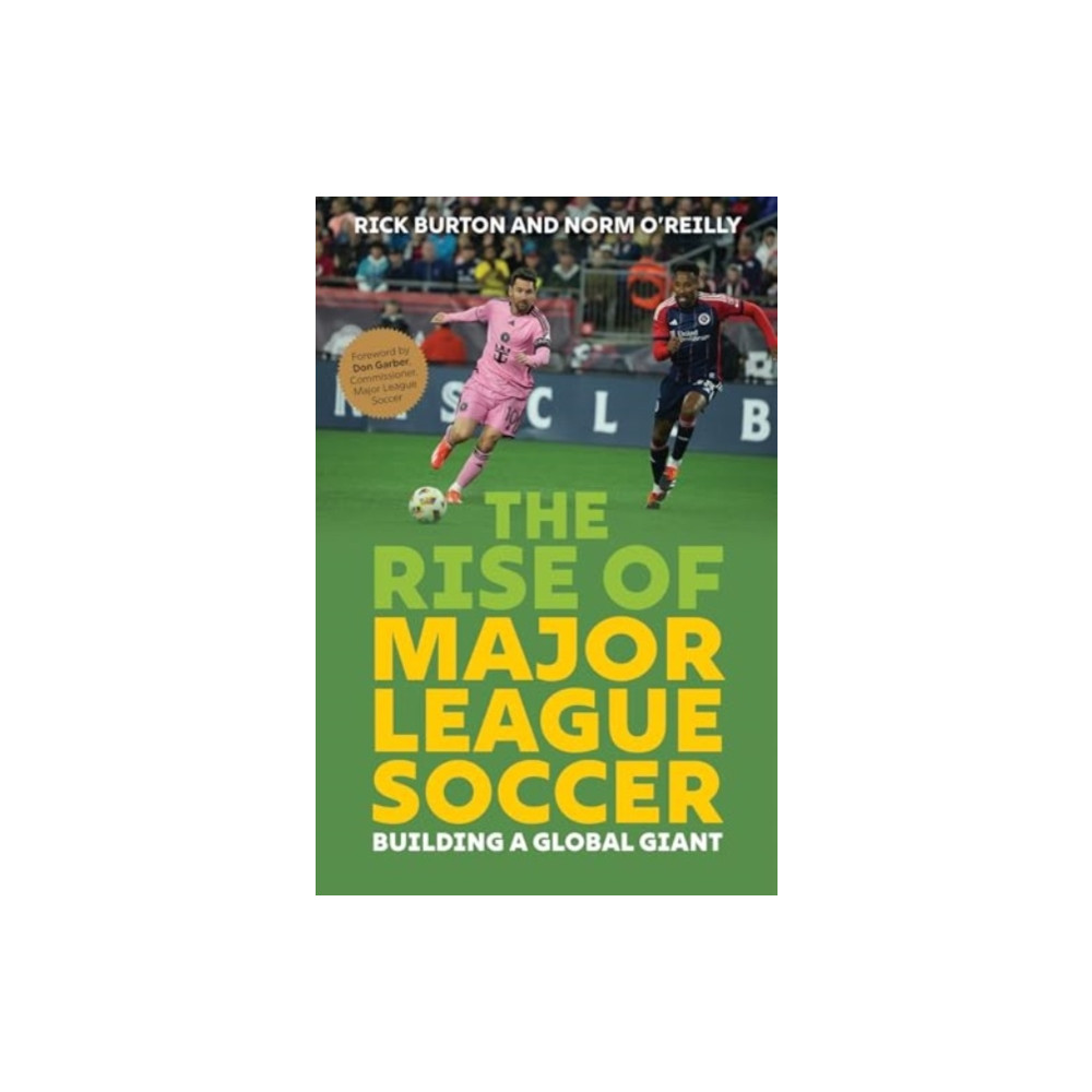 Produktbild för The Rise of Major League Soccer (inbunden, eng)