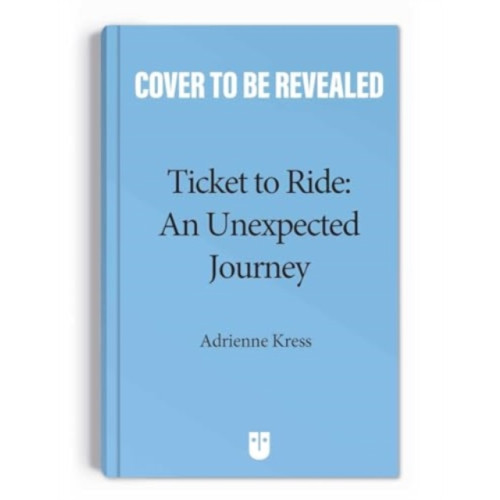 Andrews McMeel Publishing Ticket to Ride™  : An Unexpected Journey (häftad, eng)
