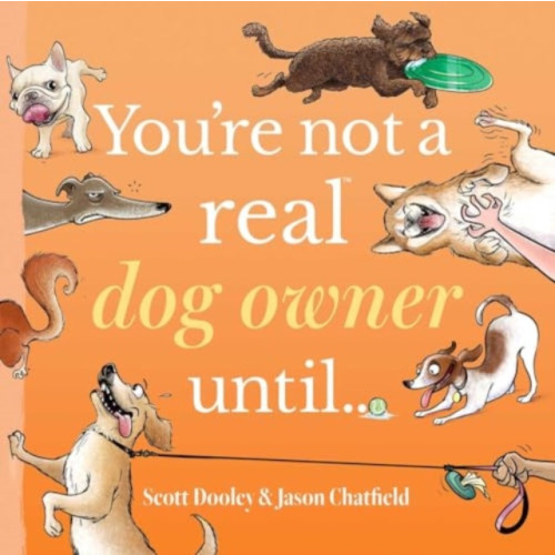 You're Not a Real Dog Owner Until... , Andrews McMeel Publishing (inbunden, english)