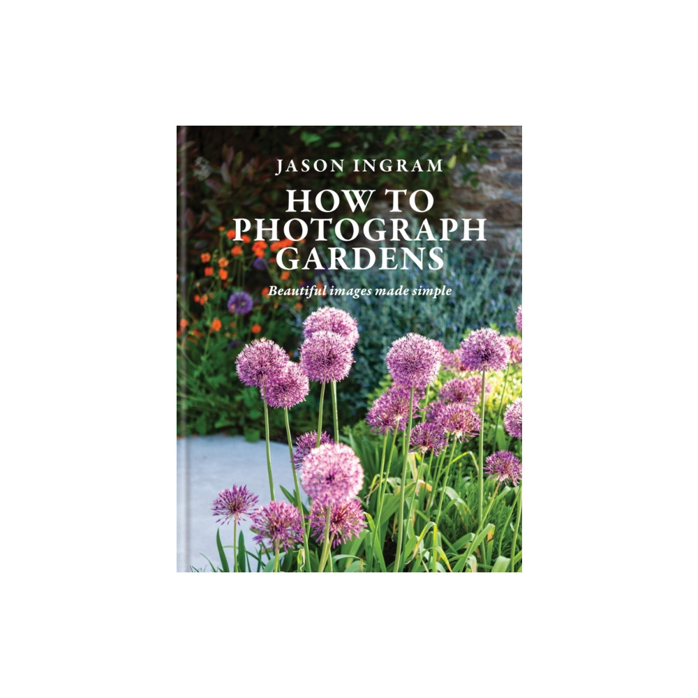 Produktbild för How to Photograph Gardens (inbunden, eng)