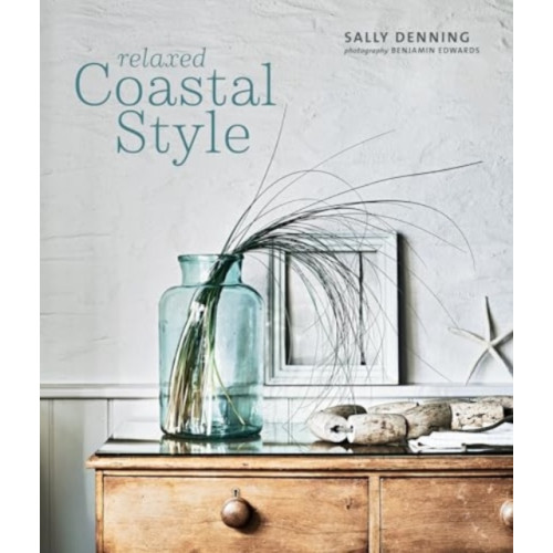 Ryland, Peters & Small Ltd Relaxed Coastal Style (inbunden, eng)