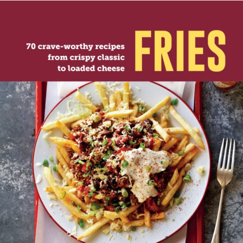 Ryland, Peters & Small Ltd Fries (inbunden, eng)