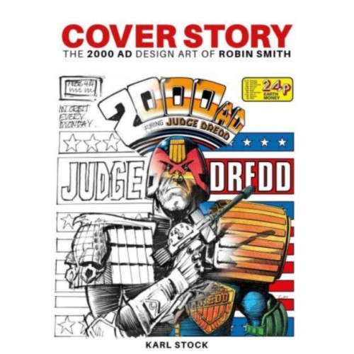 Rebellion Publishing Ltd. Cover Story: The 2000 AD Design Art of Robin Smith (häftad, eng)