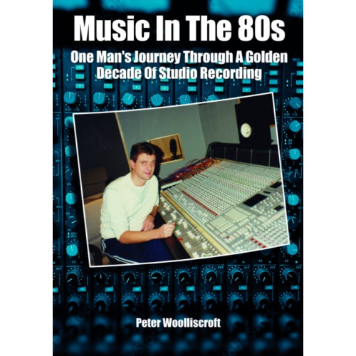 Sonicbond Publishing Music in the 80s (häftad, eng)