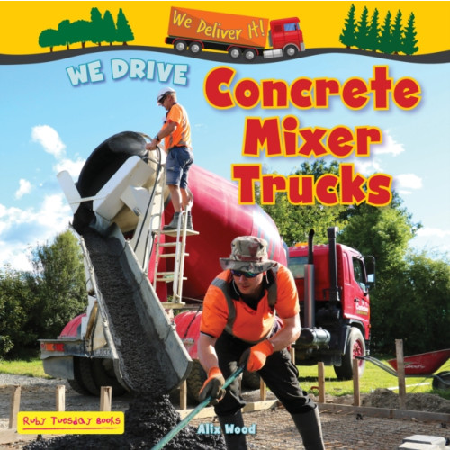 Ruby Tuesday Books Ltd We Drive Concrete Mixer Trucks (häftad, eng)