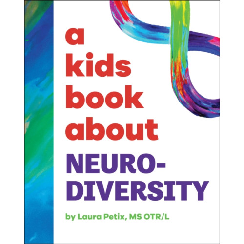 Dorling Kindersley Ltd A Kids Book About Neurodiversity (inbunden, eng)