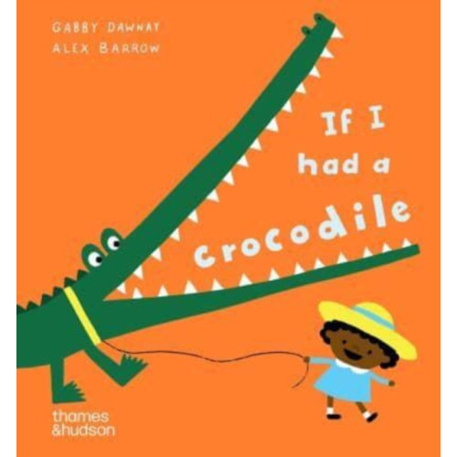 Thames & Hudson Ltd If I had a crocodile (bok, board book, eng)