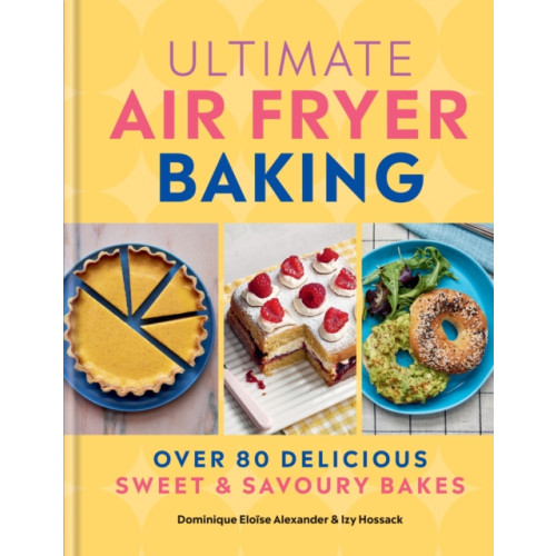 Octopus publishing group Ultimate Air Fryer Baking (inbunden, eng)