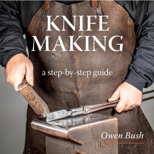 The Crowood Press Ltd Knife Making (häftad, eng)