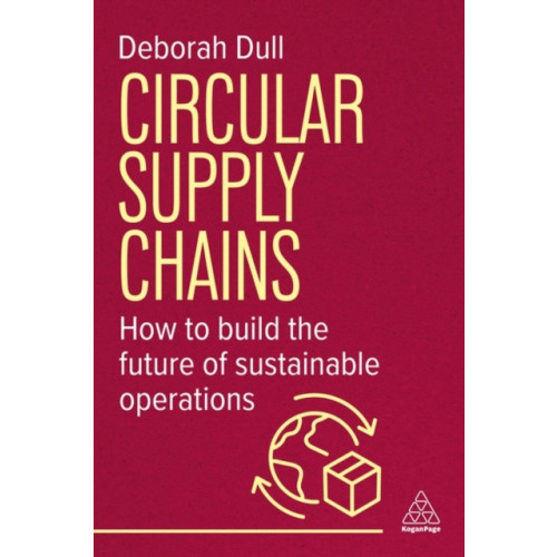 Kogan Page Ltd Circular Supply Chains (häftad, eng)
