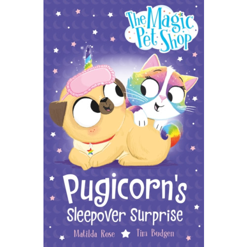 Hachette Children's Group The Magic Pet Shop Stories: Pugicorn's Sleepover Surprise (häftad, eng)