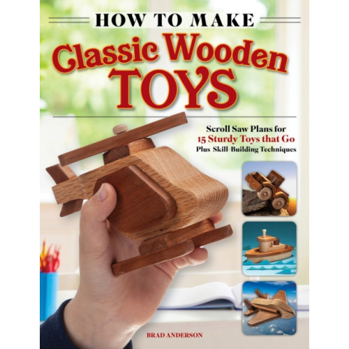 Fox Chapel Publishing How to Make Classic Wooden Toys (häftad, eng)