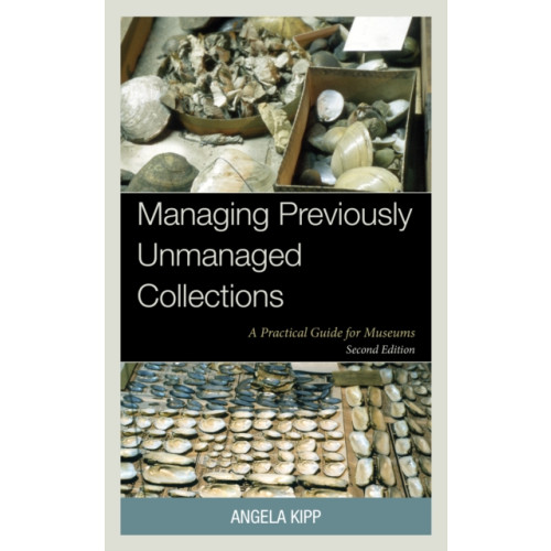 Bloomsbury Publishing PLC Managing Previously Unmanaged Collections (häftad, eng)