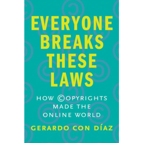 Yale university press Everyone Breaks These Laws (inbunden, eng)
