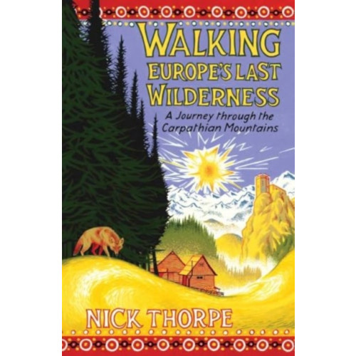 Yale university press Walking Europe's Last Wilderness (inbunden, eng)
