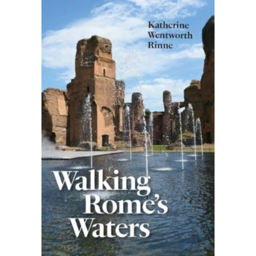 Yale university press Walking Rome's Waters (häftad, eng)