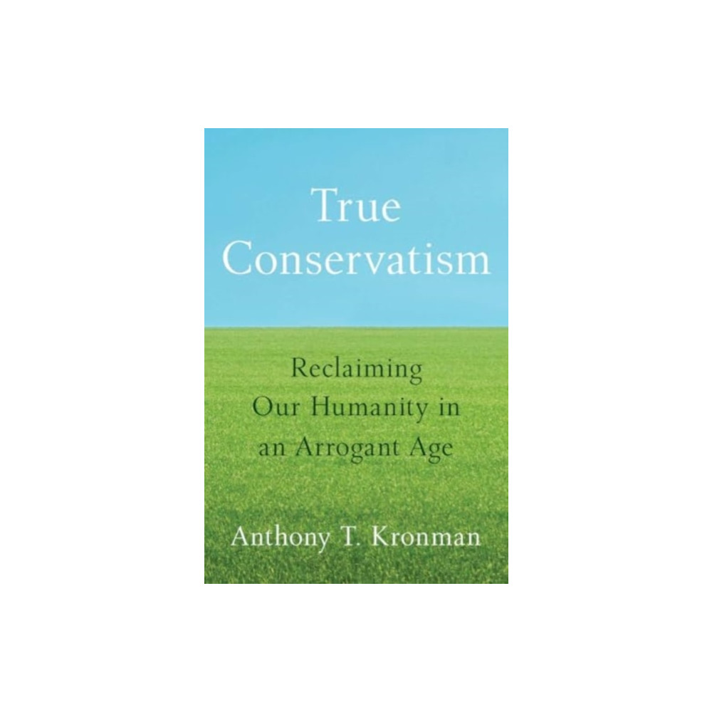 Produktbild för True Conservatism (inbunden, eng)