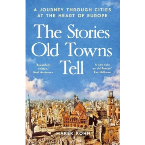 Yale university press The Stories Old Towns Tell (häftad, eng)