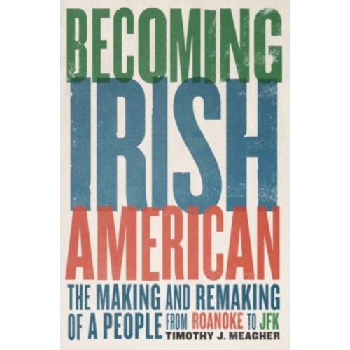 Yale university press Becoming Irish American (häftad, eng)