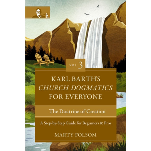 Zondervan Karl Barth's Church Dogmatics for Everyone, Volume 3---The Doctrine of Creation (häftad, eng)