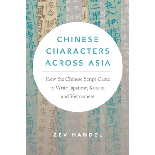 University of Washington Press Chinese Characters across Asia (häftad, eng)