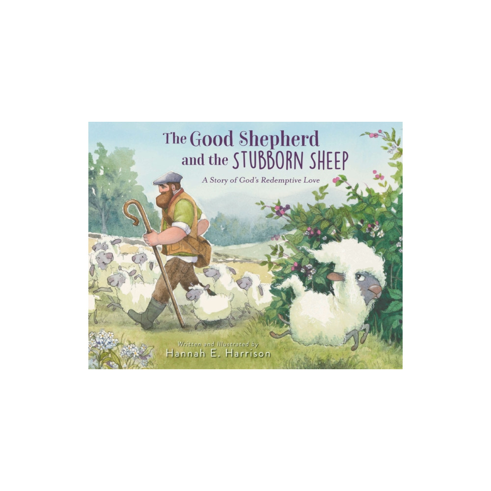 Produktbild för The Good Shepherd and the Stubborn Sheep (inbunden, eng)