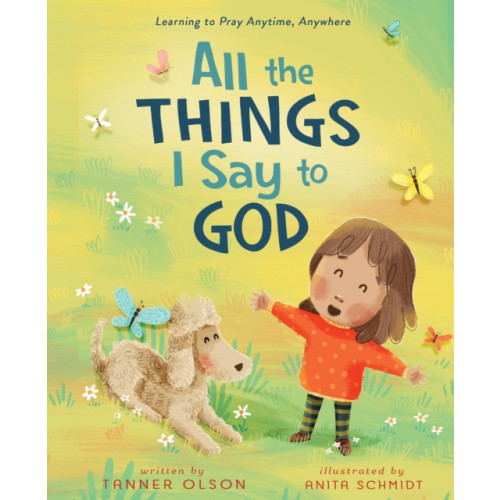 Zondervan All The Things I Say to God (inbunden, eng)