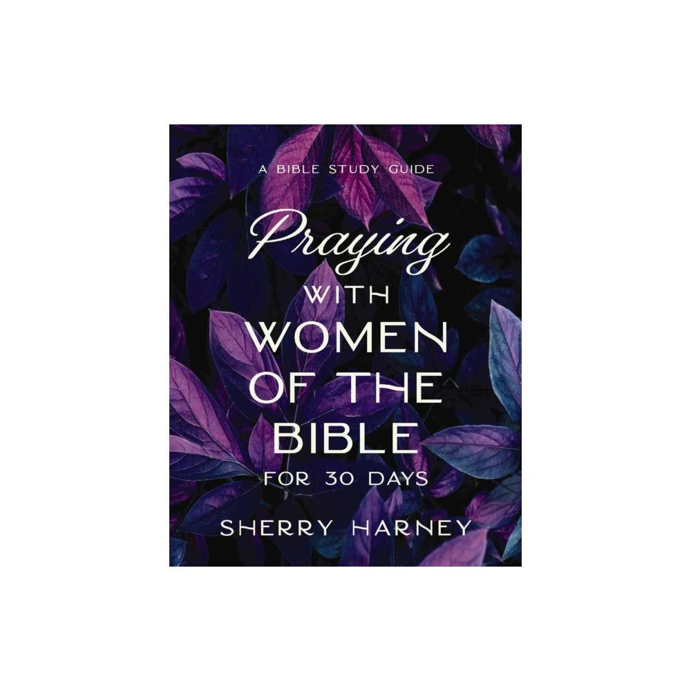 Produktbild för Praying with Women of the Bible for 30 Days (häftad, eng)