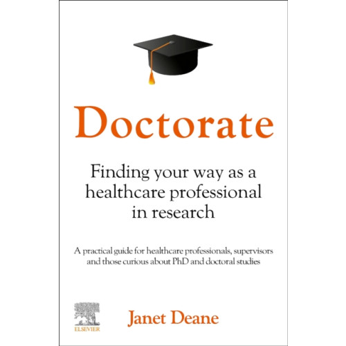 Elsevier - Health Sciences Division Doctorate: Finding your Way as a Healthcare Professional in Research (häftad, eng)