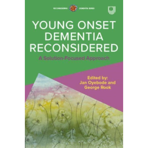 Open University Press Young Onset Dementia Reconsidered: A Solution-Focused Approach (häftad, eng)