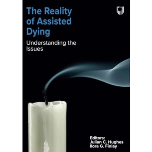 Open University Press The Reality of Assisted Dying: Understanding the Issues (häftad, eng)