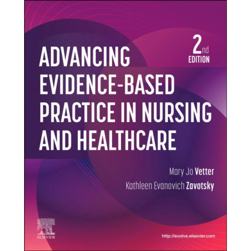 Elsevier - Health Sciences Division Advancing Evidence-Based Practice in Nursing and Healthcare (häftad, eng)