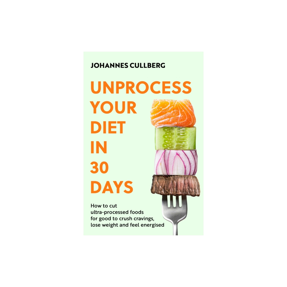Produktbild för Unprocess Your Diet in 30 Days (häftad, eng)