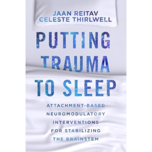 WW Norton & Co Putting Trauma to Sleep (häftad, eng)