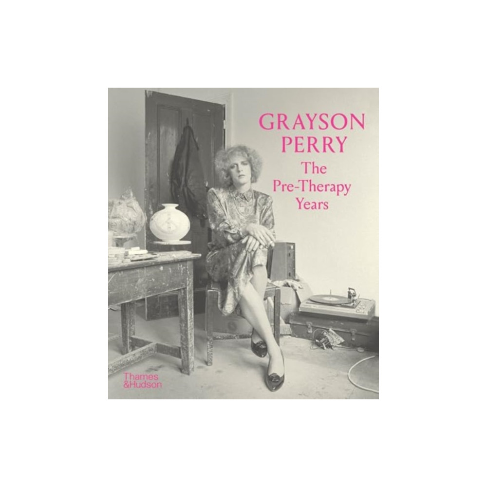 Produktbild för Grayson Perry: The Pre-Therapy Years (häftad, eng)