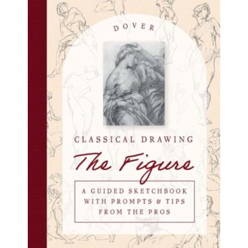 Dover publications inc. Classical Drawing: The Figure (häftad, eng)