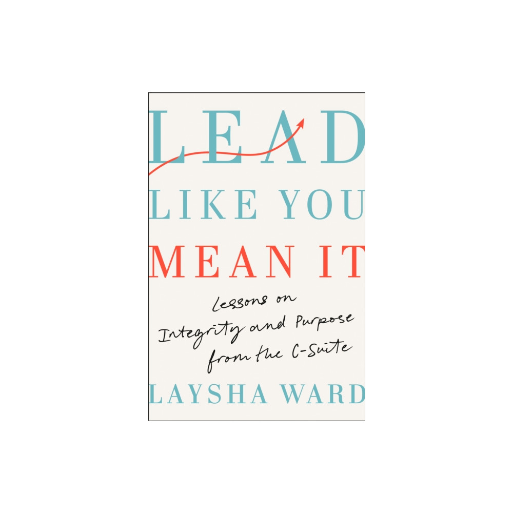 Produktbild för Lead Like You Mean It (inbunden, eng)