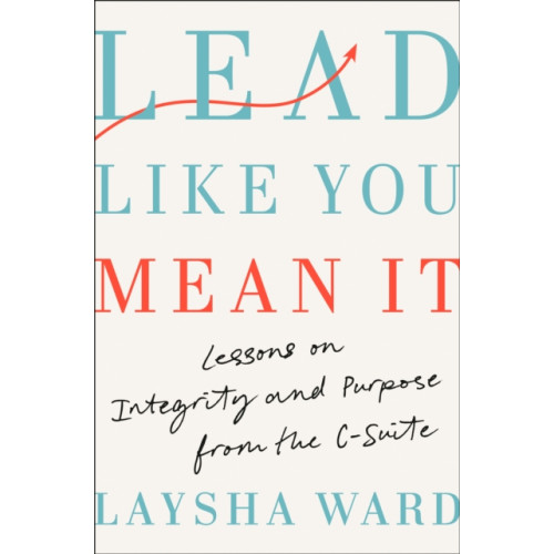 Random House USA Inc Lead Like You Mean It (inbunden, eng)