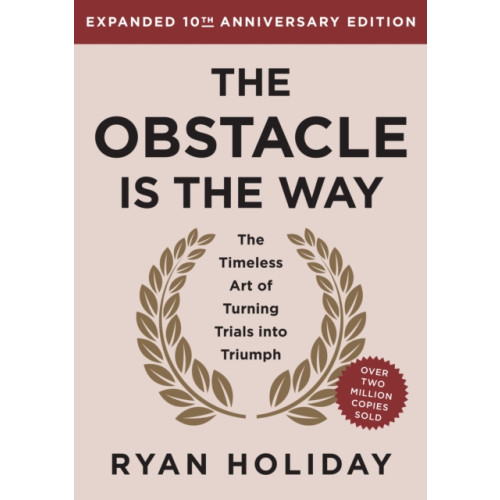 Not Stated The Obstacle is the Way Expanded 10th Anniversary Edition (häftad, eng)