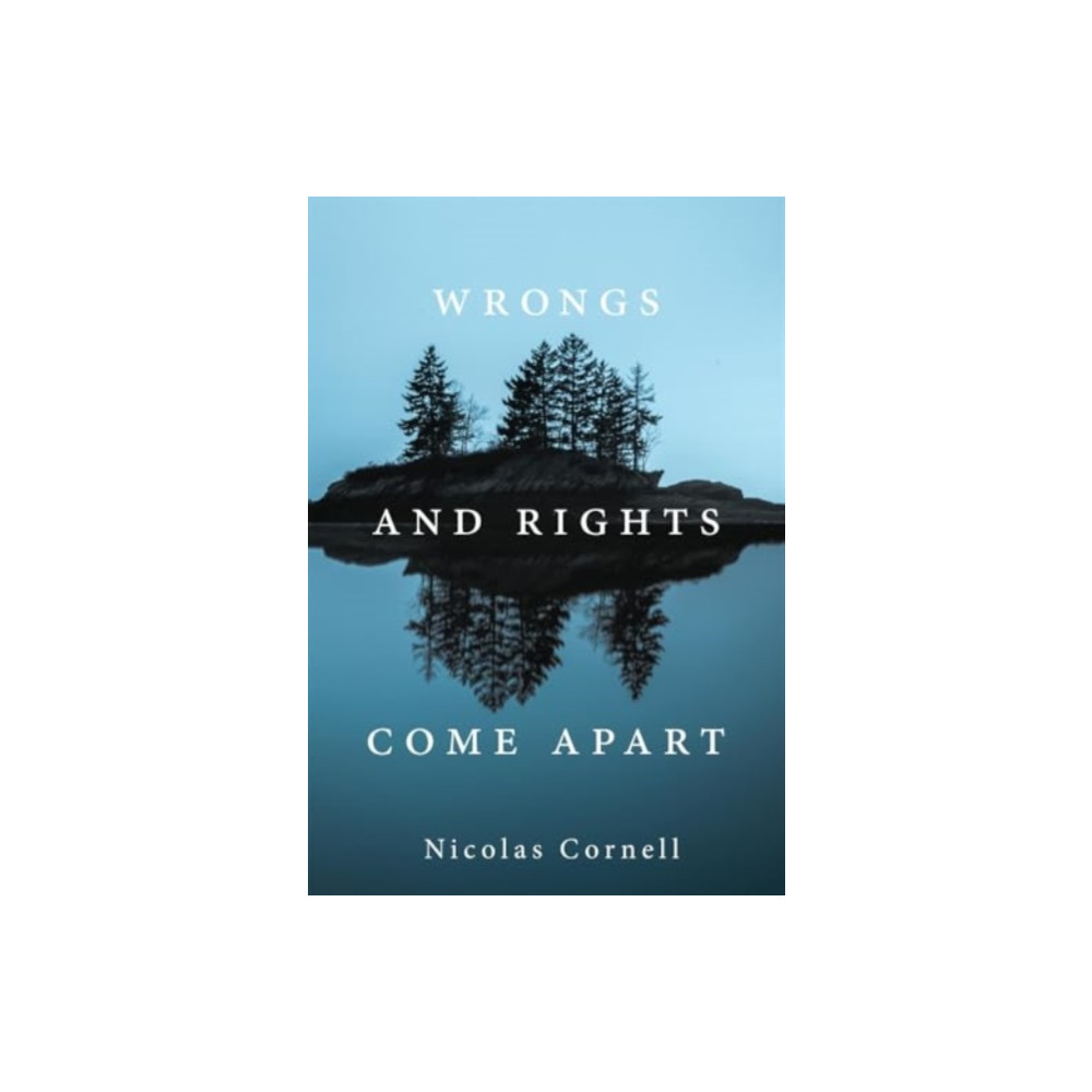 Produktbild för Wrongs and Rights Come Apart (inbunden, eng)