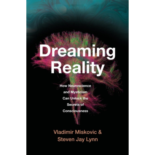 Harvard university press Dreaming Reality (inbunden, eng)
