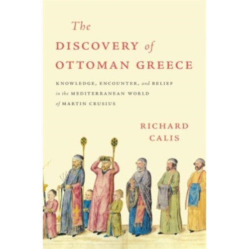 Harvard university press The Discovery of Ottoman Greece (inbunden, eng)