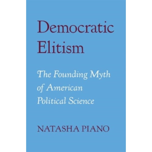 Harvard university press Democratic Elitism (inbunden, eng)